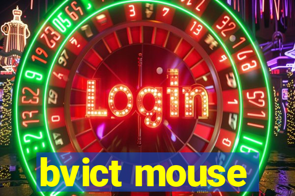 bvict mouse